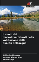 Il ruolo dei macroinvertebrati nella valutazione della qualità dell'acqua