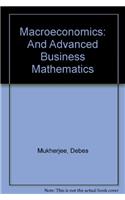 Macroeconomics: And Advanced Business Mathematics