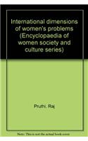 International Dimensions of Women's Problems