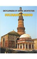 Encyclopaedia of Islamic Architecture : Sultanate Period