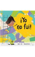 Yo no fui!