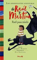 Raul pasa miedo / Raul Gets Scared (Las Apasionantes Adventuras)