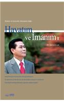 Hayatım ve İmanım 2: My Life, My Faith 2 (Turkish)
