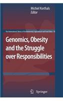 Genomics, Obesity and the Struggle over Responsibilities