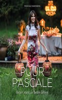 Puur Pascale: beter eten is beter leven (Dutch Edition)
