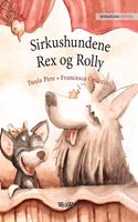 Sirkushundene Rex og Rolly: Norwegian Edition of Circus Dogs Roscoe and Rolly