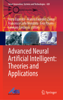 Advanced Neural Artificial Intelligent: Theories and Applications