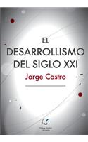 El Desarrollismo del Siglo XXI