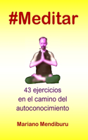 #Meditar: 43 ejercicios en el camino del autoconocimiento