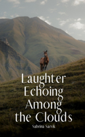 Laughter Echoing Among the Clouds