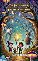 The Little Goblin's Halloween Adventure