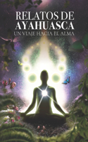 Relatos de Ayahuasca
