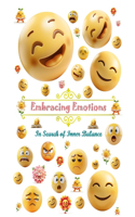 Embracing Emotions. In Search of Inner Balance