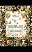 Bones In Wonderland Colorbook