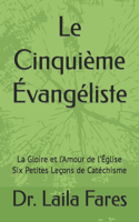 Cinquième Évangéliste