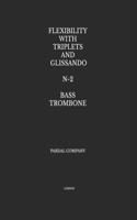 Flexibility with Triplets and Glissando N-2 Bass Trombone: London