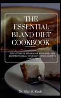 The Essential Bland Diet Cookbook