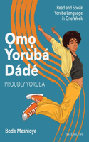 Omo Yoruba D'ade (Proudly Yoruba)