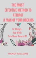 The Most Effective Method to Attract a Man of Your Dreams