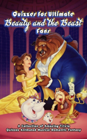 Quizzes for Ultimate Beauty and the Beast Fans