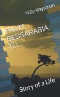 From Bessarabia To...
