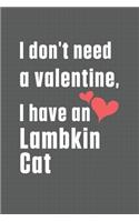I don't need a valentine, I have a Lambkin Cat