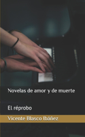 Novelas de amor y de muerte: El réprobo