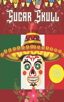 Sugar Skull: A Day of the Dead Adult Coloring Book for adults