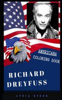 Richard Dreyfuss Americana Coloring Book: Patriotic and a Great Stress Relief Adult Coloring Book