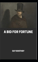 A Bid for fortune