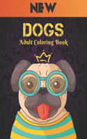 Adult Coloring Book Dogs: Beautiful Stress Relieving 50 one Sided Dog Designs for Stress Relief and Relaxation Amazing Dogs Designs to Color Coloring Book Stress Relieving An