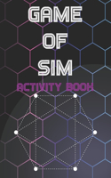 Game Of Sim - Activity Book: 6 x 9 and 120 pages, A Classic Strategy Game Hexagon family time fun game activity book everyone, book takes time, educational family game, game all
