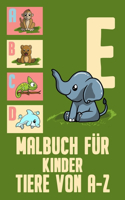 Malbuch für Kinder Tiere von A-Z: Ein Malbuch mit Tieren von A-Z - Perfekt zum Ausmalen und Zeichnen für Kinder - Tolles A5 Kritzelbuch Geschenk für Mädchen und Jungen zwischen 2-6 J