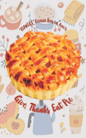 Give Thanks Eat Pie: "FLOWERS" Coloring Book for Adults, Large 8.5"x11", Ability to Relax, Brain Experiences Relief, Lower Stress Level, Negative Thoughts Expelled, Achi