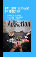 Battling the Chains of Addiction