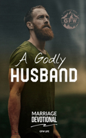 Godly Husband Marriage Devotional
