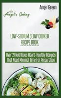Low-Sodium Slow Cooker Recipe Book