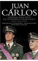 Juan Carlos: Steering Spain from Dictatorship to Democracy