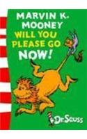 Marvin K. Mooney Will You Please Go Now!: Green Back Book