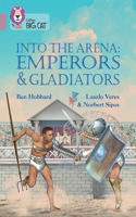 Into the Arena: Emperors & Gladiators