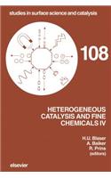 Heterogeneous Catalysis and Fine Chemicals IV