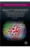 Quality Assurance: Problem Solving and Training Strategies for Success in the Pharmaceutical and Life Science Industries