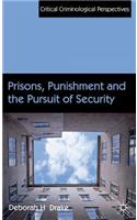 Prisons, Punishment and the Pursuit of Security