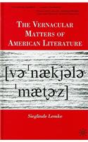 Vernacular Matters of American Literature