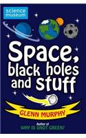 Science: Sorted! Space, Black Holes and Stuff