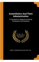 Anaesthetics and Their Administration
