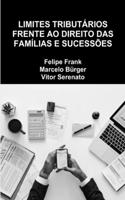 Limites Tributários Frente Ao Direito Das Famílias E Sucessões