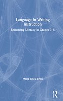 Language in Writing Instruction: Enhancing Literacy in Grades 3-8