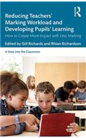 Reducing Teachers' Marking Workload and Developing Pupils' Learning
