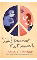 Until Tomorrow, Mr. Marsworth